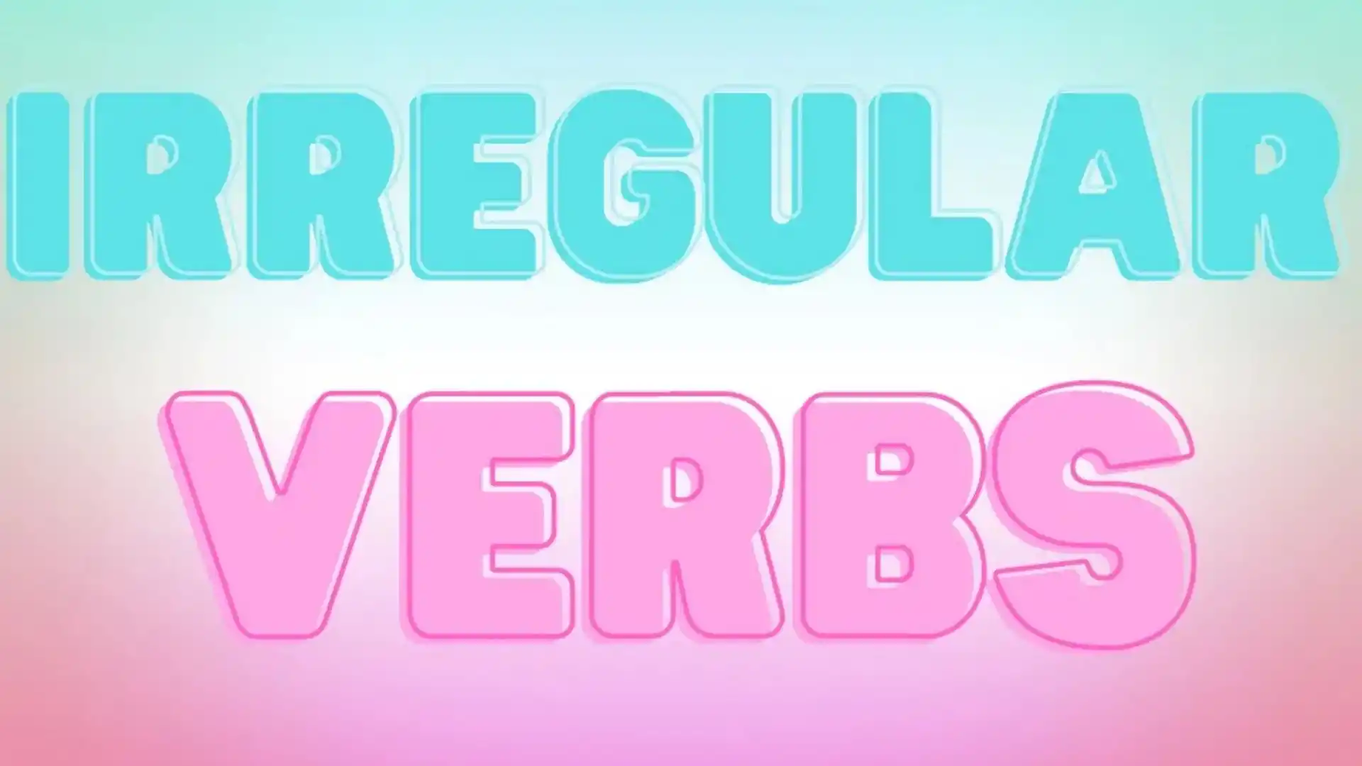 פעלים לא סדירים Irregular Verbs